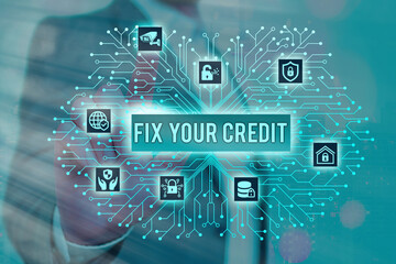 Text sign showing Fix Your Credit. Business photo showcasing improve or increase your rating or...