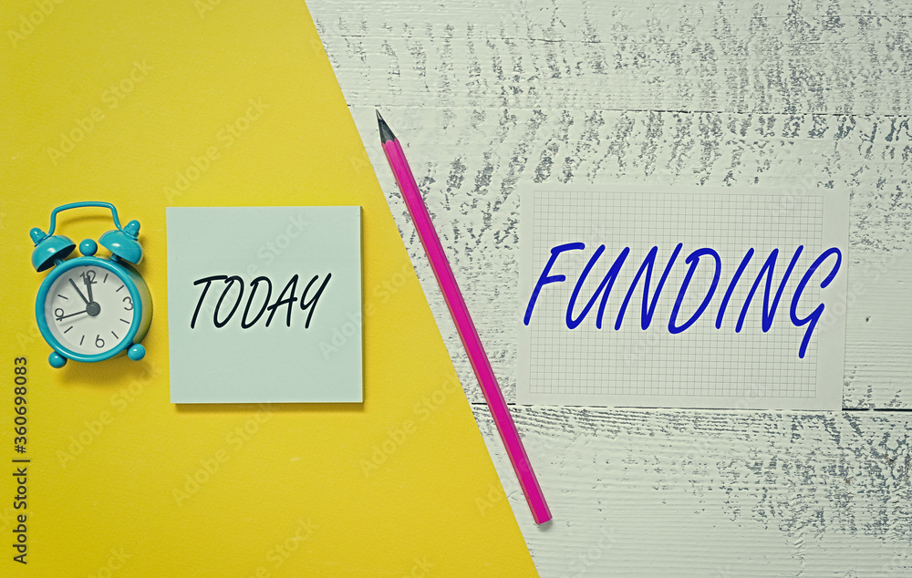 Poster writing note showing funding. business concept for act of providing resources to finance a need, pro