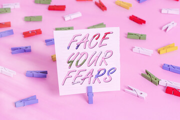 Word writing text Face Your Fears. Business photo showcasing Strong and confident to look into the...