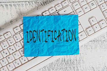 Text sign showing Identification. Business photo text an action or procedure to identify someone or...