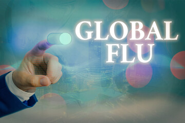 Conceptual hand writing showing Global Flu. Concept meaning Common communicable illness spreading...