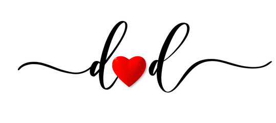 Dad vector calligraphic inscription with 3d red heart in the word. Minimalistic hand lettering illustration on Happy Father's Day with smooth lines.