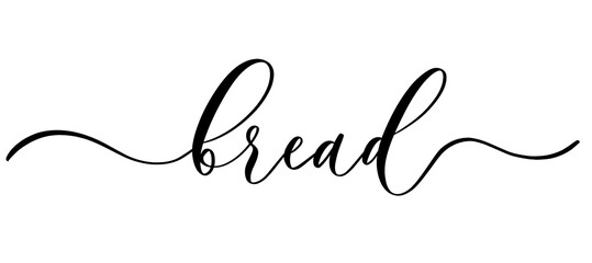 Bread - vector calligraphic inscription with smooth lines. Minimalistic hand lettering illustration.