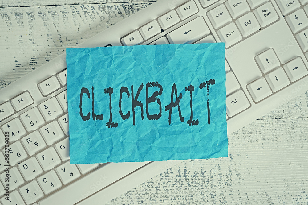 Poster text sign showing clickbait. business photo text the main purpose is to attract attention to a parti