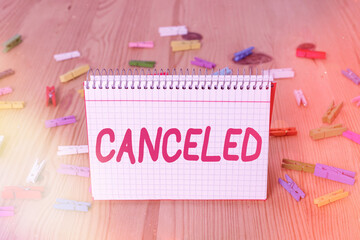 Handwriting text writing Canceled. Conceptual photo to decide not to conduct or perform something...