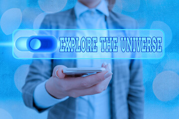 Text sign showing Explore The Universe. Business photo showcasing Space and Scientific discovery of...