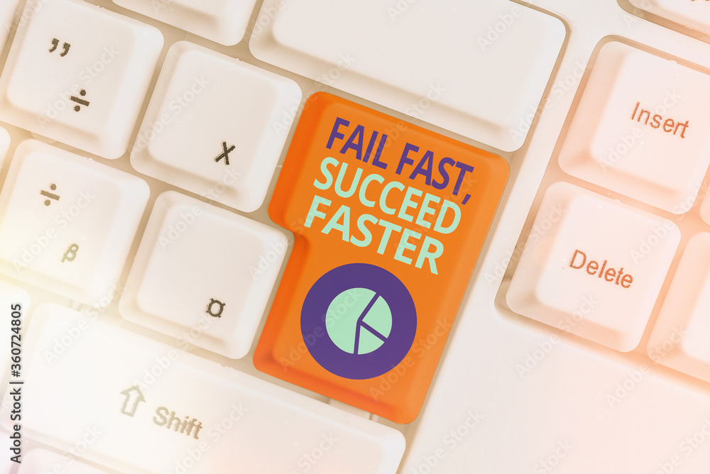 Poster conceptual hand writing showing fail fast, succeed faster. concept meaning failed attempt increases 
