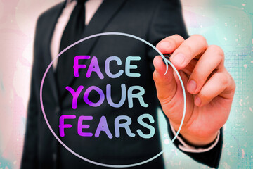 Word writing text Face Your Fears. Business photo showcasing Strong and confident to look into the...