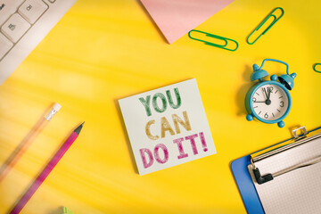 Conceptual hand writing showing You Can Do It. Concept meaning can handle any tasks given despite...