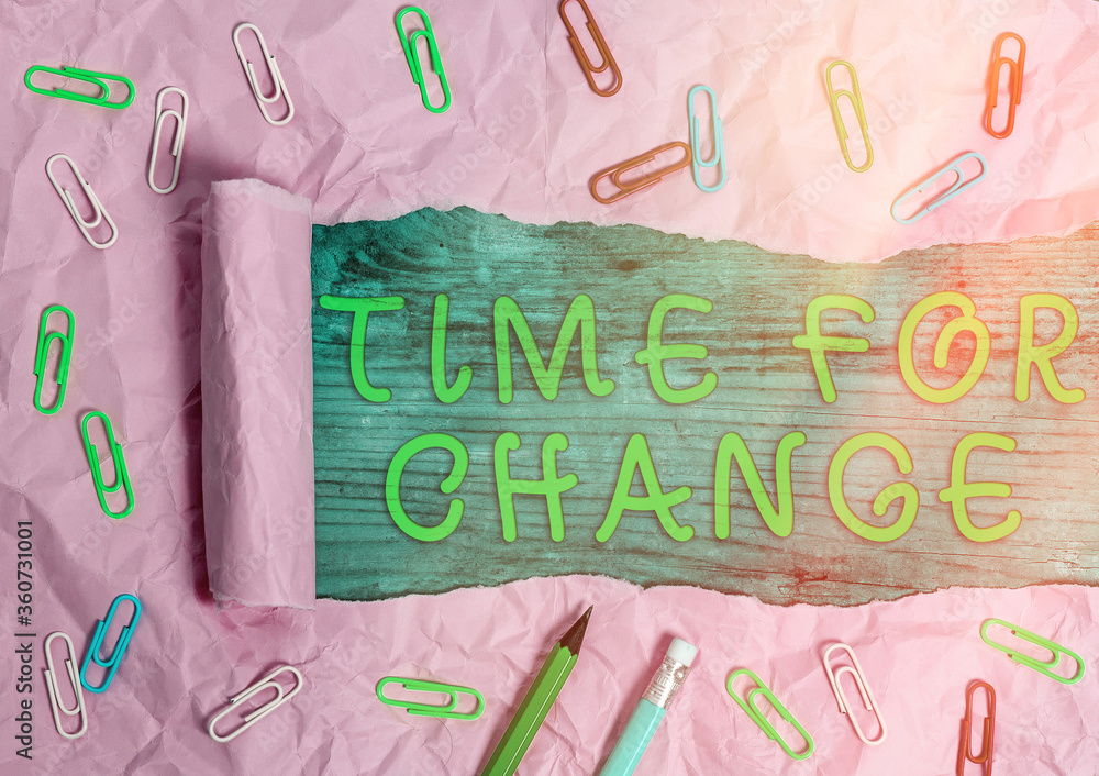 Aufkleber writing note showing time for change. business concept for take action new beginnings life changing 