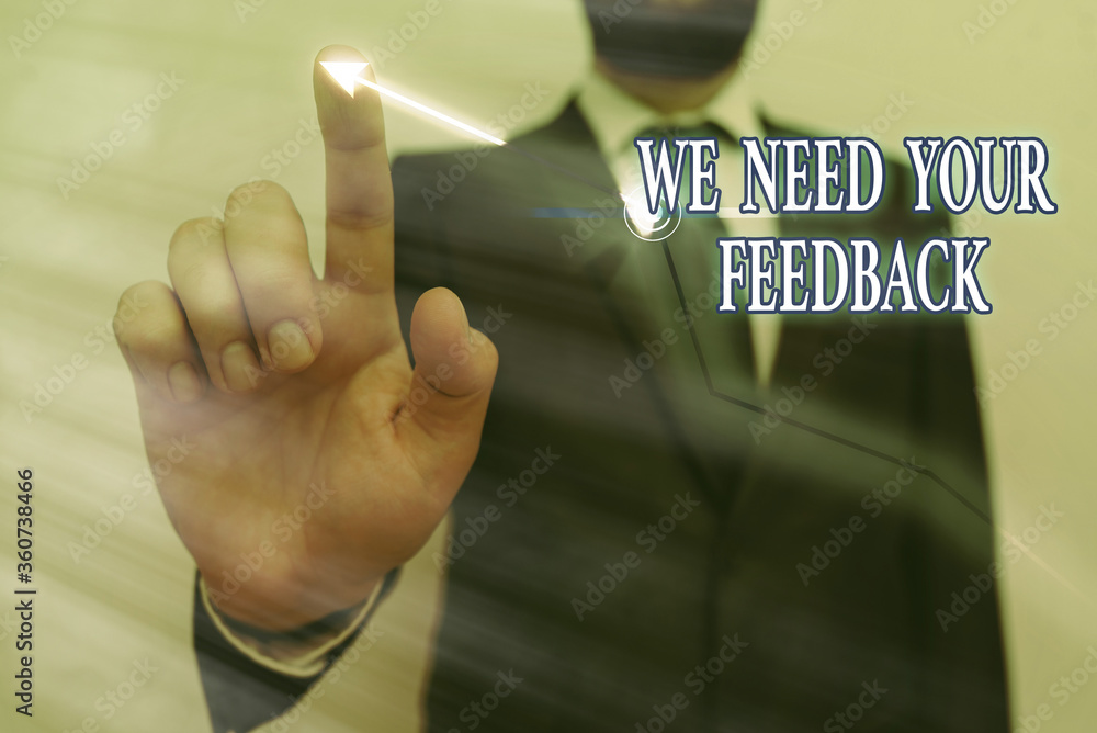 Poster text sign showing we need your feedback. business photo text give us your ideas and suggestions on w