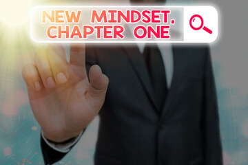 Conceptual hand writing showing New Mindset, Chapter One. Concept meaning change on attitudes and...