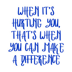 When it’s hurting you, that’s when you can make a difference. Beautiful inspirational or motivational cycling quote.