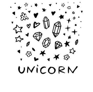 Unicorn, text message. Funny doodle poster. Set collection. Amazing crystal, star, flower, heart, sparkle isolated. Hand drawn artwork. Black and white illustration. Ink, watercolor paint brush stroke