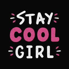 Stay cool girl.