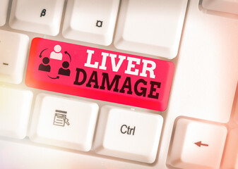 Handwriting text writing Liver Damage. Conceptual photo any disorder of the liver Cirrhosis or...