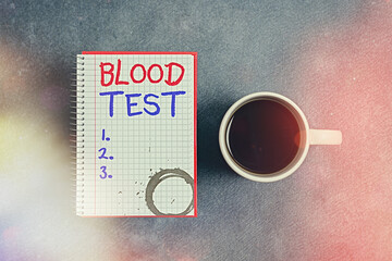 Text sign showing Blood Test. Business photo text Extracted blood sample from an organism to perfom...