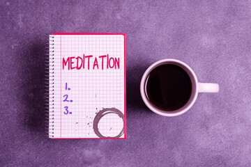 Text sign showing Meditation. Business photo text achieve a mentally clear and emotionally calm and...