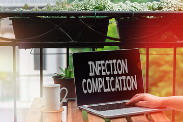 Handwriting text writing Infection Complication. Conceptual photo unwanted reaction resulted from...