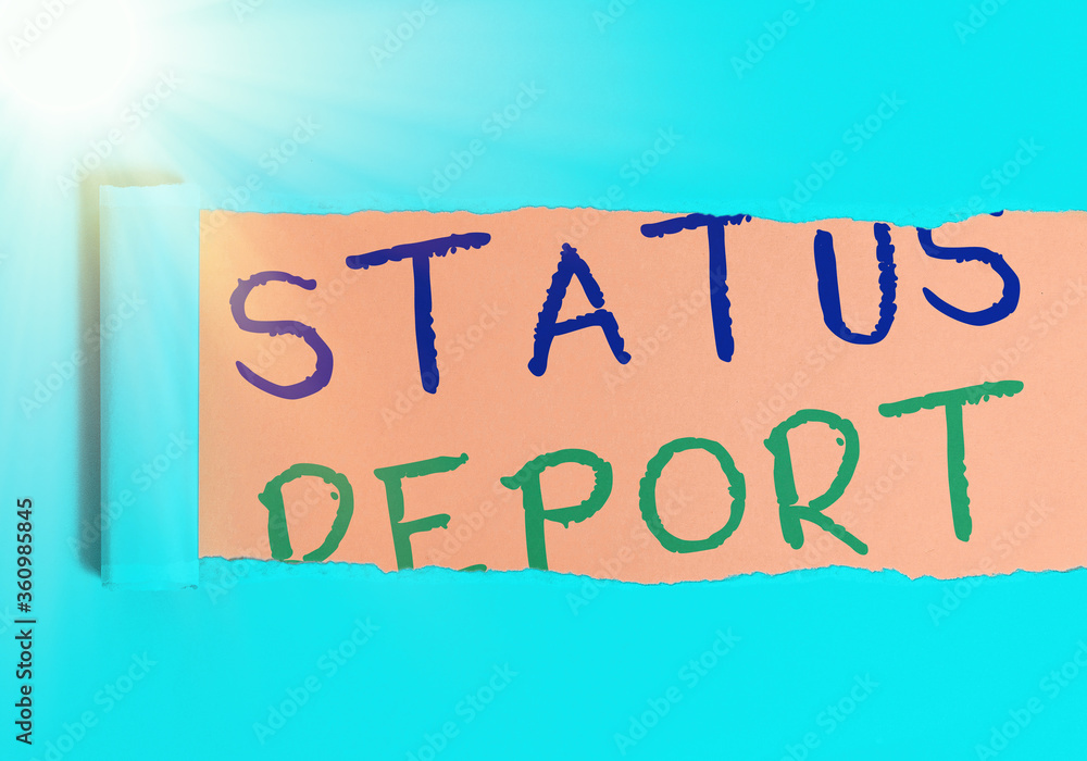 Poster handwriting text writing status report. conceptual photo summarizes the particular situation as of a
