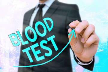 Handwriting text writing Blood Test. Conceptual photo Extracted blood sample from an organism to...