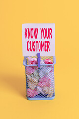 Conceptual hand writing showing Know Your Customer. Concept meaning The idea of business...