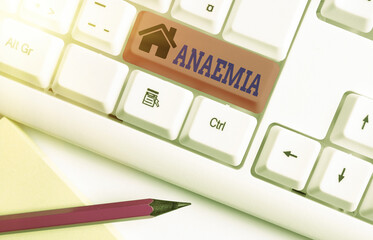 Writing note showing Anaemia. Business concept for a condition marked by a deficiency of hemoglobin...