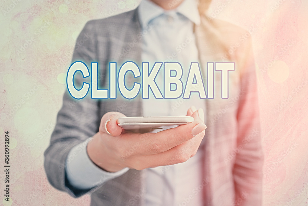 Poster conceptual hand writing showing clickbait. concept meaning the main purpose is to attract attention 