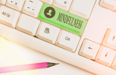 Word writing text Mindfulness. Business photo showcasing state of mind attained by concentrating...