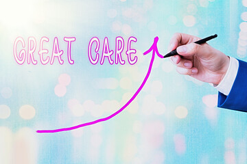 Writing note showing Great Care. Business concept for giving attention, consideration, love, and...