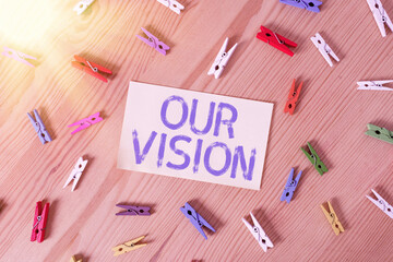 Handwriting text Our Vision. Conceptual photo an aspirational description of what an organization...