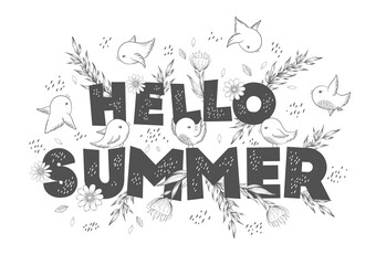 Hello summer doodle text banner with hand drawn lettering, flowers, leaves and cute birds. Black and white vector illustration for poster, wallpaper, flyer, greeting and invitation card