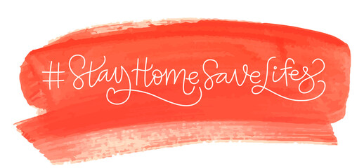 Stay Home Save Lifes. Hashtag. Slogan. Handwritten modern calligraphy. Elegant and stylish. Inscription for postcards, posters, articles, comics. Isolated vector calligraphy on red acrylic spot.