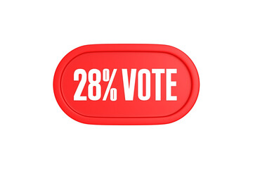 28 Percent Vote 3d sign in red color isolated on white background, 3d illustration.
