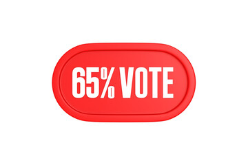 65 Percent Vote 3d sign in red color isolated on white background, 3d illustration.