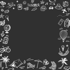 Hand drawn summer holiday, vacation icons square frame on a blackboard. Doodle Travel collection.