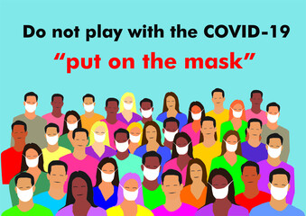 Protect yourself against the COVID-19 pandemic, wear the mask