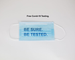 Be sure. Be tested. Covid-19 testing.