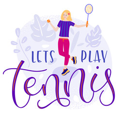 Lets play tennis colored lettering and young girl with racket in flat cartoon stile - Vector stock illustration