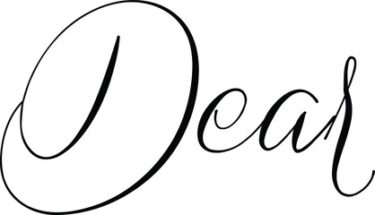 Dear quote. Modern calligraphy text. Vector hand-drawn illustration black and white
