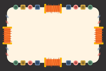 Sewing coupon template flat vector illustration. Rectangle frame with threads, buttons and place for your text. For tailors, sew shops, classes, web banner, flyer, certificate, gift, card.