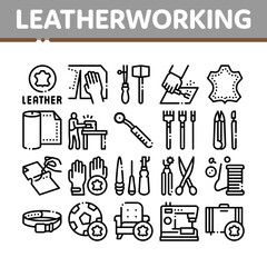 Leatherworking Job Collection Icons Set Vector. Leatherworking Material And Equipment, Instrument For Cut Leather And Worker, Ball And Belt Concept Linear Pictograms. Monochrome Contour Illustrations