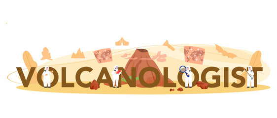 Volcanologist typographic header concept. Geologist studying the processes