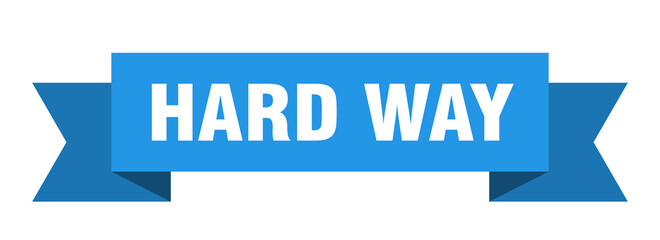 hard way ribbon. hard way isolated band sign. hard way banner
