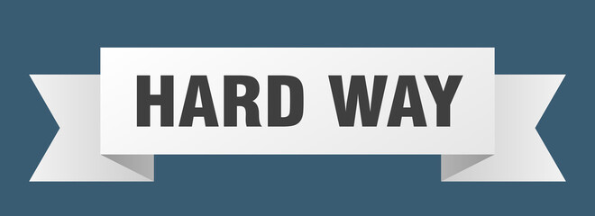 hard way ribbon. hard way isolated band sign. hard way banner