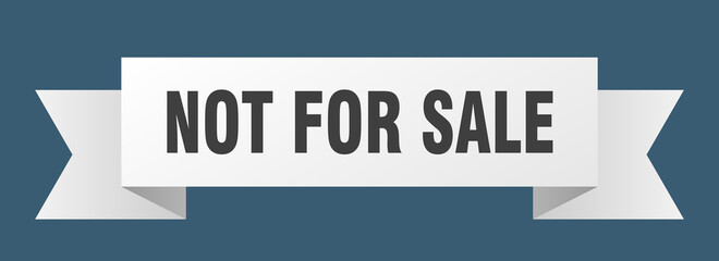 not for sale ribbon. not for sale isolated band sign. not for sale banner
