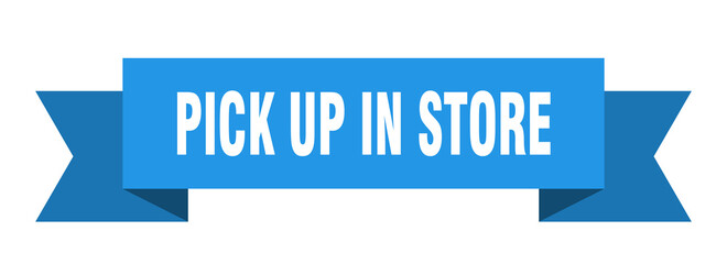 pick up in store ribbon. pick up in store isolated band sign. pick up in store banner