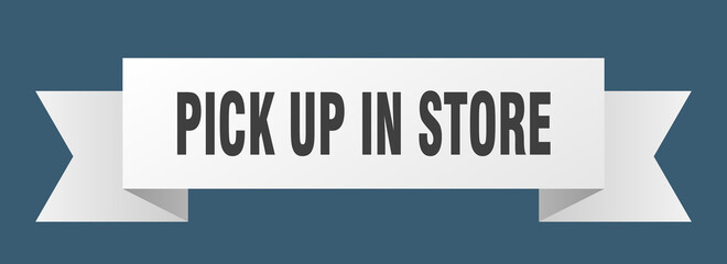 pick up in store ribbon. pick up in store isolated band sign. pick up in store banner