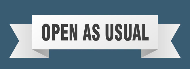 open as usual ribbon. open as usual isolated band sign. open as usual banner