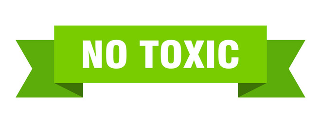 no toxic ribbon. no toxic isolated band sign. no toxic banner